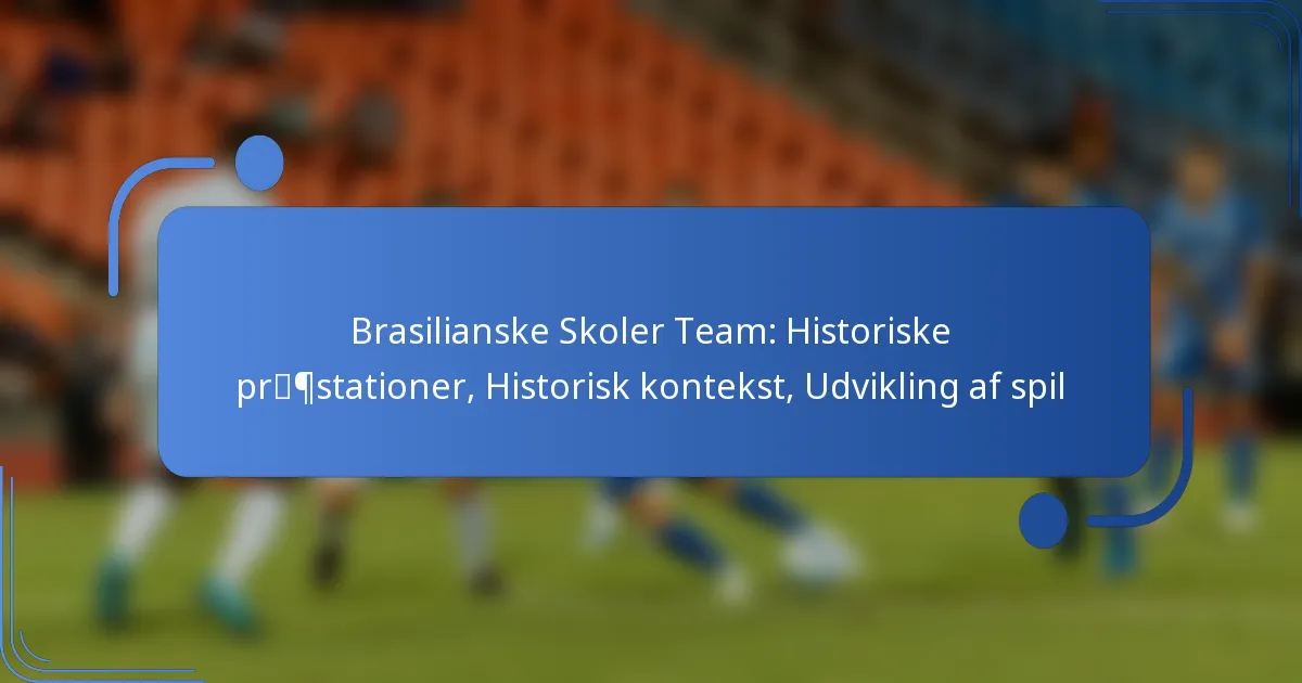 Brasilianske Skoler Team: Historiske præstationer, Historisk kontekst, Udvikling af spil