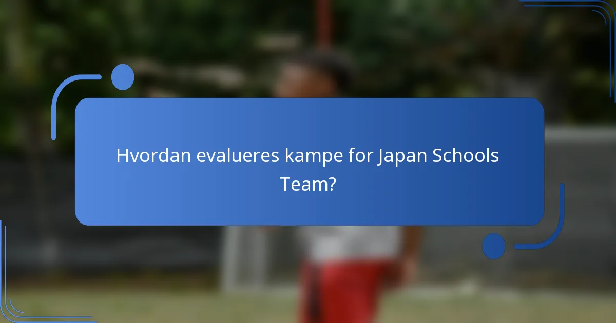 Hvordan evalueres kampe for Japan Schools Team?